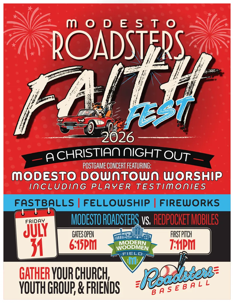 The Faith Fest promotional flyer: Modesto Roadsters Faith Fest 2026, A Christian Night Out, postgame concert featuring Modesto Downtown Worship including player testimonies, Friday July 31, fastballs fellowship fireworks